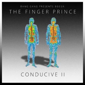 Conducive II by The Finger Prince