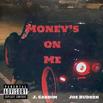 Money’s on Me by J. Cardim