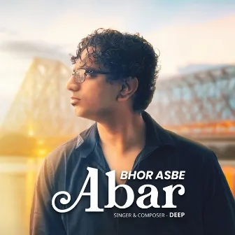 Bhor Asbe Abar by Deepp C