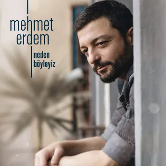 Neden Böyleyiz by Mehmet Erdem