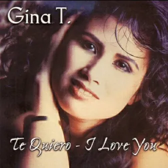 Te Quiero - I Love You by Gina T.