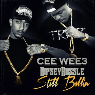 Still Ballin by Cee Wee 3