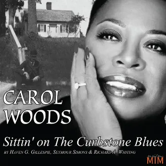 Sittin' On the Curbstone Blues by Carol Woods