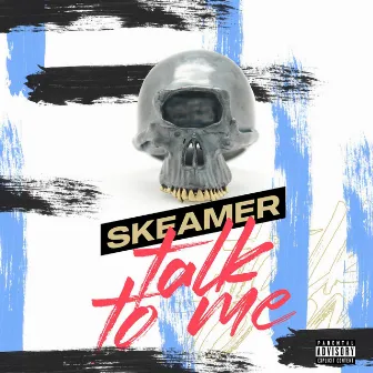 Talk to Me by Skeamer