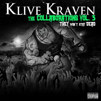 The Collaborations, Vol. 3 - They Won't Stay Dead by Klive Kraven