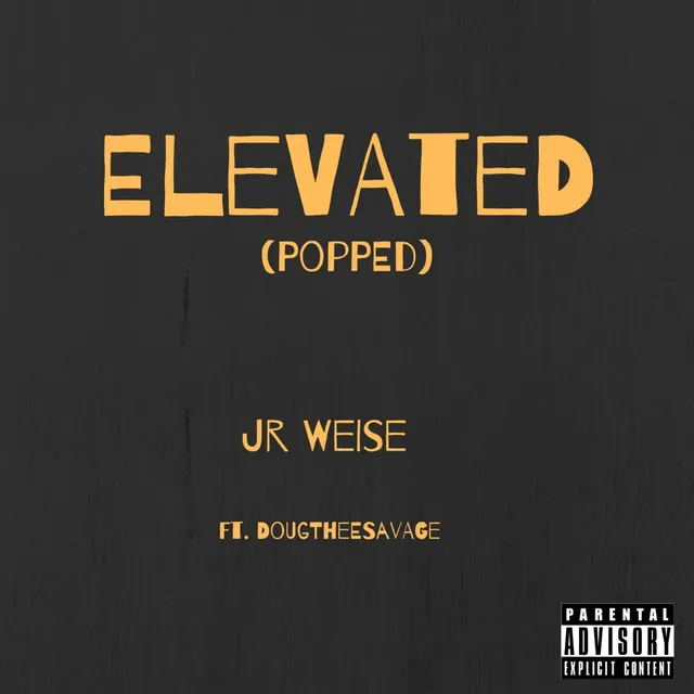 Elevated [Popped]