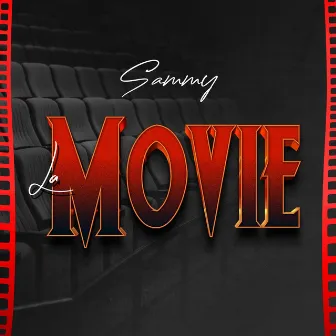 La Movie by Sammy