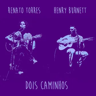 Dois Caminhos by Renato Torres