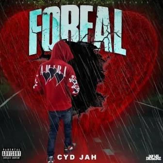 Foreal by CYD Jah