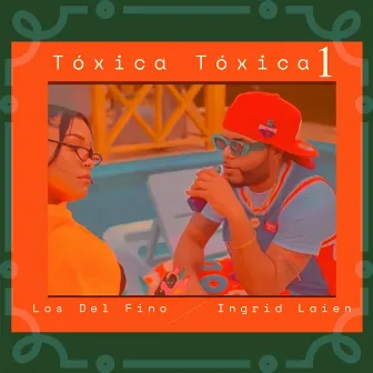 Tóxica tóxica 1 by Ingrid Laien