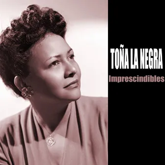 Imprescindibles by Toña La Negra