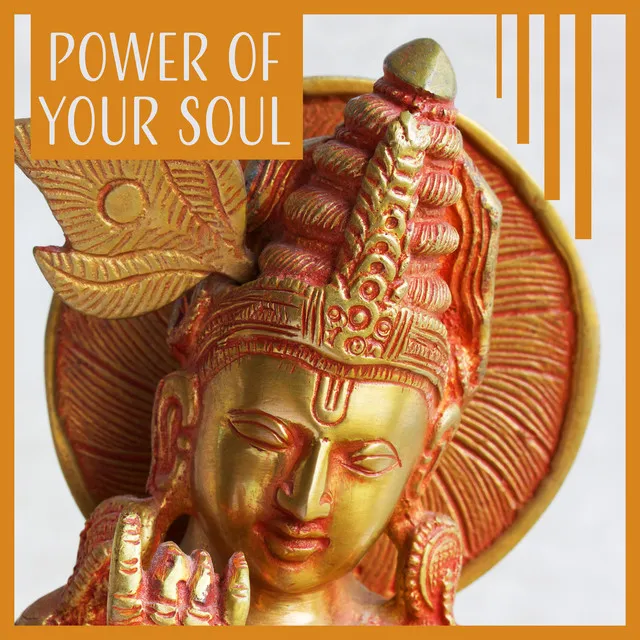 Power of Your Soul: New Age Meditation & Relaxation Music & Natural Calming Yoga & Healing Massage