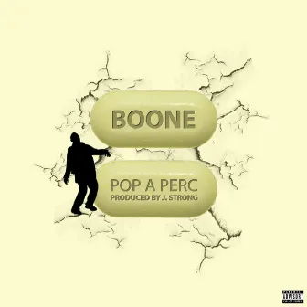 Pop a Perc - Single by Boone