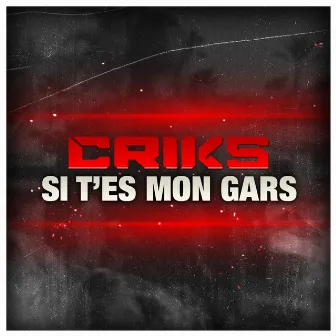 Si t'es mon gars by Criks