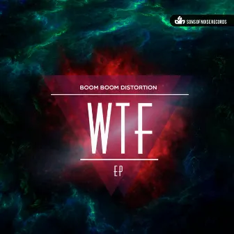 WTF Ep by Boom Boom Distortion