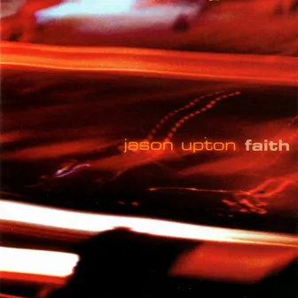 Faith by Jason Upton