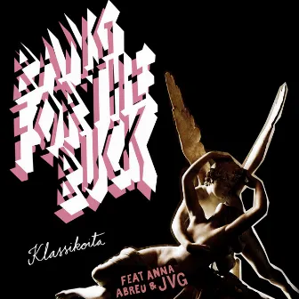 Klassikoita (feat. Anna Abreu & JVG) by Bang For The Buck