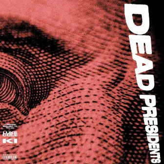 Dead Presidents by Luke Cole