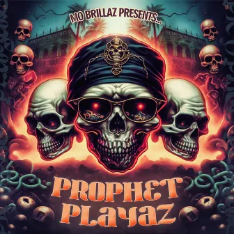 Prophet Playaz by Mo Brillaz