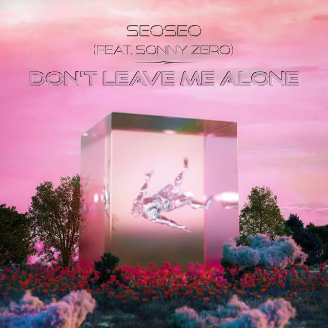 Don't leave me alone (Feat. Sonny Zero)