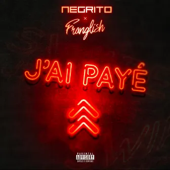 J'ai Payé by Negrito