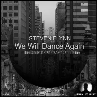 We Will Dance Again by Steven Flynn