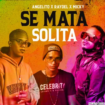 Se Mata Solita by Raydel