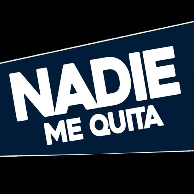 Nadie me quita