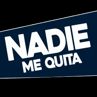 Nadie me quita by Táctico Ayala