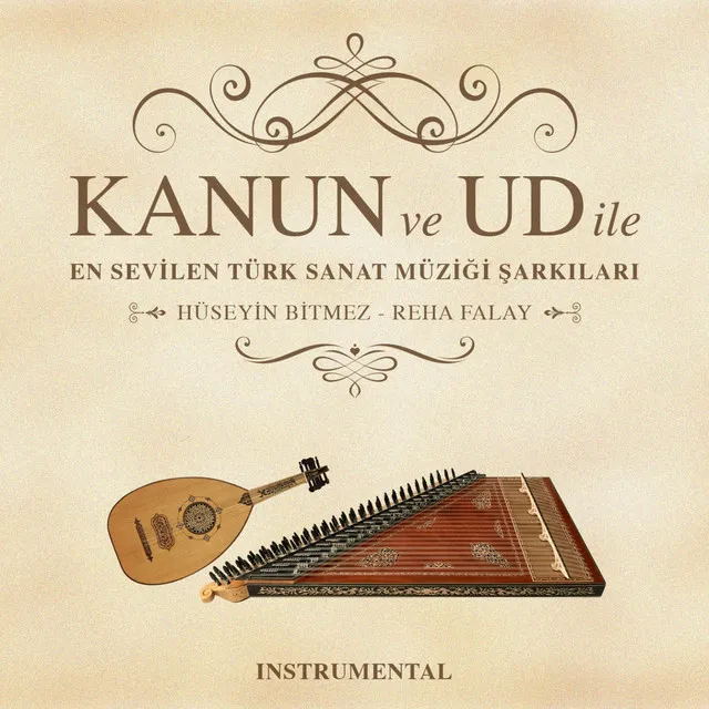 Kanun ve Ud ile En Sevilen Türk Sanat Müziği Şarkıları (Instrumental)