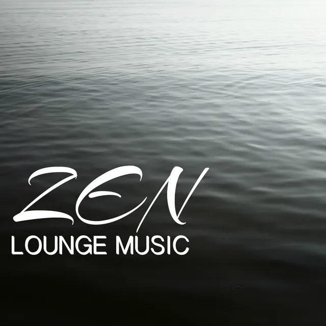 Zen Lounge Music - Relaxing Piano and Sax Sounds for Relaxation & Zen