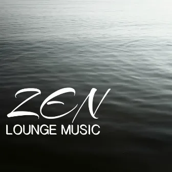 Zen Lounge Music - Relaxing Piano and Sax Sounds for Relaxation & Zen by Unknown Artist