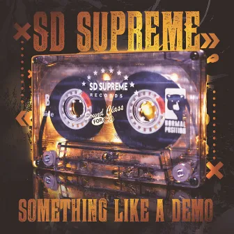 Something Like A Demo, Vol. 1 by Sdsupreme