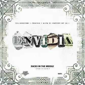 Envidia (Racks In The Middle Spanish Remix) by Villanosam