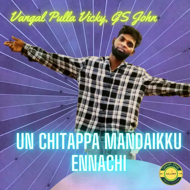 Un Chitappa Mandaikku Ennachi