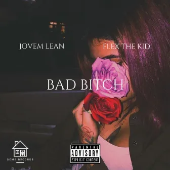 Bad Bitch by Jovem Lean