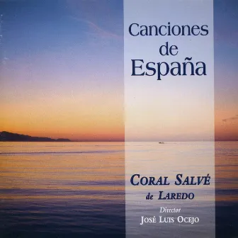 Canciones de España by Coral Salvé de Laredo