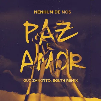 Paz e Amor (Guz Zanotto & Bolth Mix) by Bolth