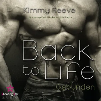 Gebunden [Back to Life, Band 6 (ungekürzt)] by Kimmy Reeve