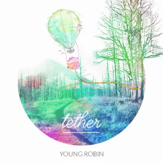 Tether by Young Robin