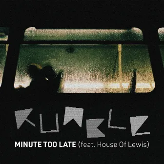 Minute Too Late by RUMBLE