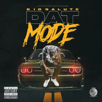 Dat Mode by Big Salute