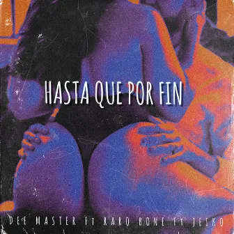 Hasta Que Por Fin by Dee Master