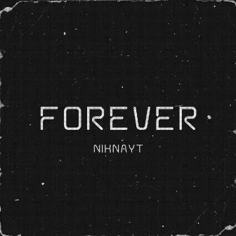 Forever by NIKNAYT