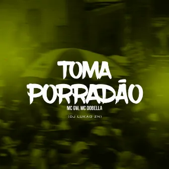 Toma porradão by DJ LUKAO ZN