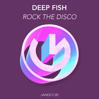 Rock The Disco by Deep Fish