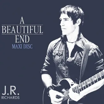 A Beautiful End (maxi disc version) by J.R. Richards