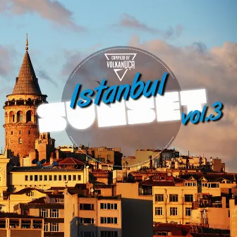 Istanbul Sunset, Vol. 3 by Volkan Uca