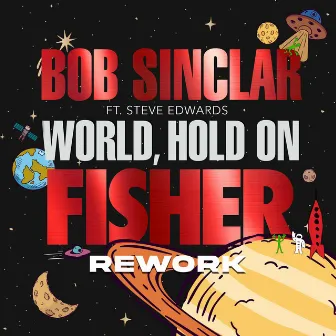 World Hold On (FISHER Rework) by FISHER