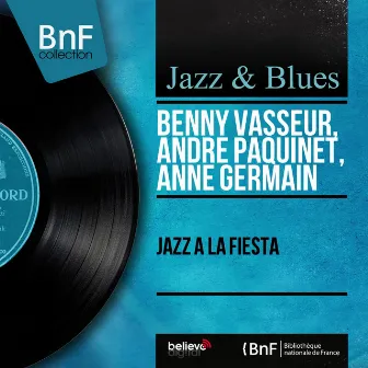 Jazz à la fiesta (Mono Version) by Anne Germain